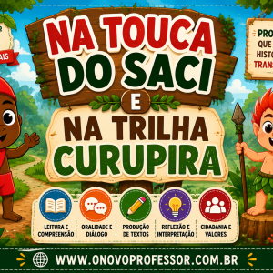 NA TOUCA DO SACI - NA TRILHA DO CURUPIRA - KIT PEDAGÓGICO